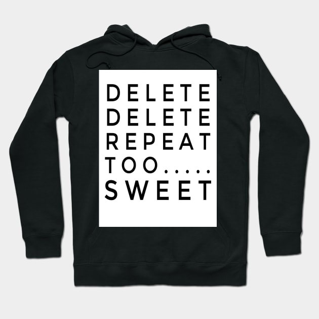 Repeat and Delete Hoodie by Revered1